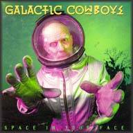 Galactic Cowboys : Space in your Face